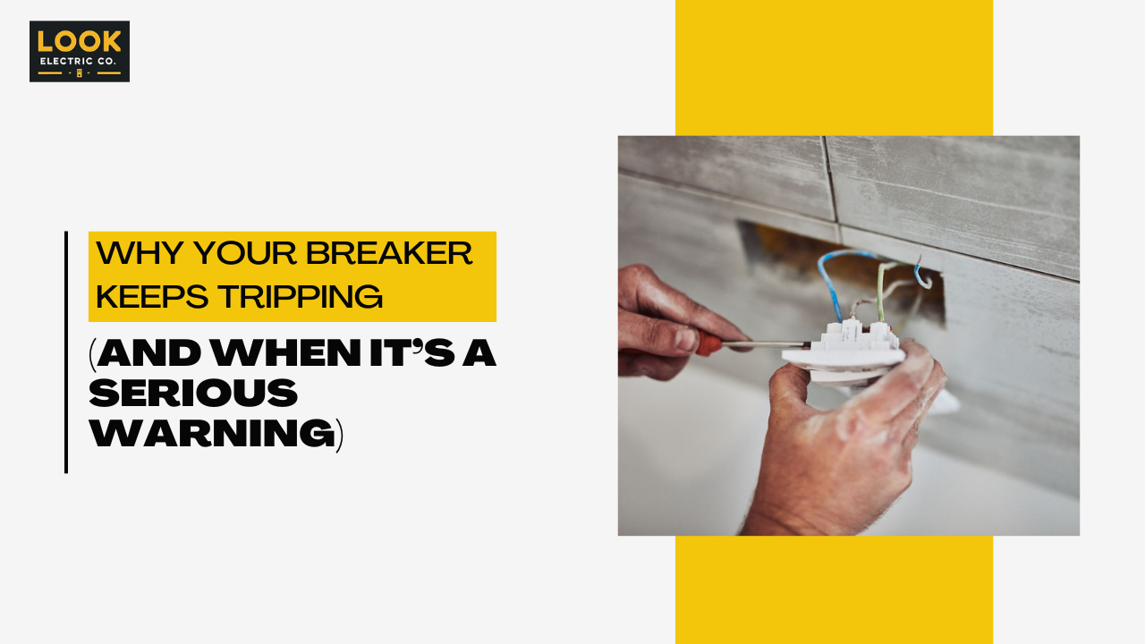 Why Your Breaker Keeps Tripping